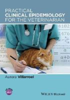 Aurora Villarroel - Practical Clinical Epidemiology for the Veterinarian - 9781118472064 - V9781118472064