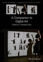 Christiane Paul - A Companion to Digital Art - 9781118475201 - V9781118475201