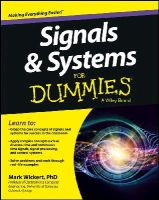 Wickert, Mark - Signals and Systems For Dummies (For Dummies (Math & Science)) - 9781118475812 - V9781118475812