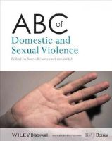 Susan Bewley (Ed.) - ABC of Domestic and Sexual Violence - 9781118482186 - V9781118482186