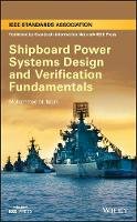 Mohammed M. Islam - Shipboard Power Systems Design and Verification Fundamentals - 9781118490006 - V9781118490006