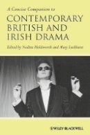 Nadine Holdsworth - A Concise Companion to Contemporary British and Irish Drama - 9781118492130 - V9781118492130