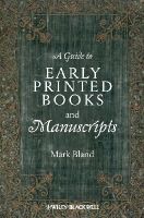 Mark Bland - A Guide to Early Printed Books and Manuscripts - 9781118492154 - V9781118492154