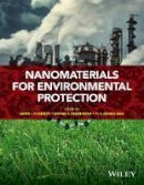 Boris I. Kharisov - Nanomaterials for Environmental Protection - 9781118496978 - V9781118496978