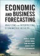 John E. Silvia - Economic and Business Forecasting: Analyzing and Interpreting Econometric Results - 9781118497098 - V9781118497098