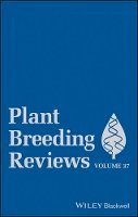 Jules Janick (Ed.) - Plant Breeding Reviews, Volume 37 - 9781118497852 - V9781118497852