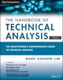 Mark Andrew Lim - The Handbook of Technical Analysis + Test Bank: The Practitioner´s Comprehensive Guide to Technical Analysis - 9781118498910 - V9781118498910