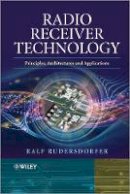 Ralf Rudersdorfer - Radio Receiver Technology: Principles, Architectures and Applications - 9781118503201 - V9781118503201