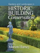 Marion Harney - Gardens and Landscapes in Historic Building Conservation - 9781118508145 - V9781118508145