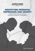 Jeannette Milgrom - Identifying Perinatal Depression and Anxiety: Evidence-based Practice in Screening, Psychosocial Assessment and Management - 9781118509692 - V9781118509692