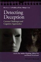 Par Anders Granhag - Detecting Deception: Current Challenges and Cognitive Approaches - 9781118509753 - V9781118509753