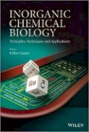 Gilles Gasser - Inorganic Chemical Biology: Principles, Techniques and Applications - 9781118510025 - V9781118510025