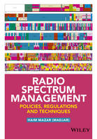 Haim Mazar (Madjar) - Radio Spectrum Management: Policies, Regulations and Techniques - 9781118511794 - V9781118511794