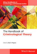 Alex R. Piquero - The Handbook of Criminological Theory - 9781118512388 - V9781118512388