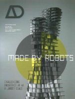 Fabio Gramazio - Made by Robots: Challenging Architecture at a Larger Scale - 9781118535486 - V9781118535486