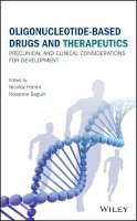 Nicolay Ferrari - Oligonucleotide-Based Drugs and Therapeutics: Preclinical and Clinical Considerations for Development - 9781118537336 - V9781118537336