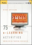 Ryan Watkins - 75 e-Learning Activities: Making Online Learning Interactive - 9781118539163 - V9781118539163