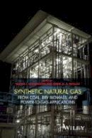Tilman Schildhauer - Synthetic Natural Gas: From Coal, Dry Biomass, and Power-to-Gas Applications - 9781118541814 - V9781118541814