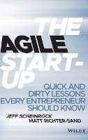 Jeff Scheinrock - The Agile Start-Up: Quick and Dirty Lessons Every Entrepreneur Should Know - 9781118548264 - V9781118548264