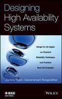 Zachary Taylor - Designing High Availability Systems: DFSS and Classical Reliability Techniques with Practical Real Life Examples - 9781118551127 - V9781118551127