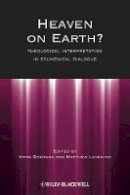 Hans Boersma - Heaven on Earth?: Theological Interpretation in Ecumenical Dialogue - 9781118551929 - V9781118551929