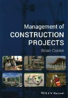 Brian Cooke - Management of Construction Projects - 9781118555163 - V9781118555163