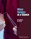 Helen Mohan - Minor Surgery at a Glance - 9781118561447 - V9781118561447
