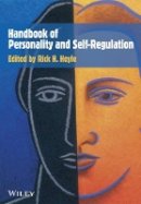 Rick H. Hoyle - Handbook of Personality and Self-Regulation - 9781118571880 - V9781118571880