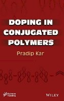 Pradip Kar - Doping in Conjugated Polymers - 9781118573808 - V9781118573808