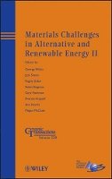 George Wicks (Ed.) - Materials Challenges in Alternative and Renewable Energy II - 9781118580981 - V9781118580981