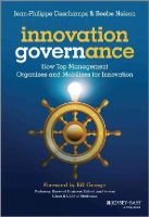 Jean-Philippe Deschamps - Innovation Governance: How Top Management Organizes and Mobilizes for Innovation - 9781118588642 - V9781118588642