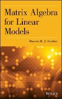 Marvin H. J. Gruber - Matrix Algebra for Linear Models - 9781118592557 - V9781118592557