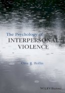 Clive R. Hollin - The Psychology of Interpersonal Violence - 9781118598504 - V9781118598504