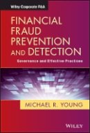 Michael R. Young - Financial Fraud Prevention and Detection: Governance and Effective Practices - 9781118617632 - V9781118617632