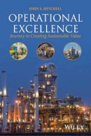 John S. Mitchell - Operational Excellence: Journey to Creating Sustainable Value - 9781118618011 - V9781118618011