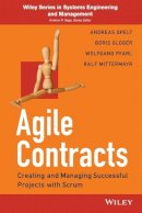 Andreas Opelt - Agile Contracts: Creating and Managing Successful Projects with Scrum - 9781118630945 - V9781118630945