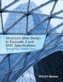 Claudio Bernuzzi - Structural Steel Design to Eurocode 3 and AISC Specifications - 9781118631287 - V9781118631287