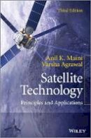 Anil K. Maini - Satellite Technology: Principles and Applications - 9781118636473 - V9781118636473