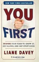 Liane Davey - You First: Inspire Your Team to Grow Up, Get Along, and Get Stuff Done - 9781118636701 - V9781118636701