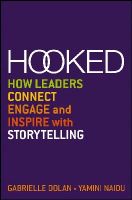 Gabrielle Dolan - Hooked: How Leaders Connect, Engage and Inspire with Storytelling - 9781118637623 - V9781118637623