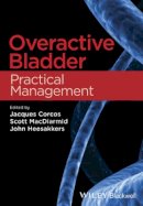 Jacques Corcos (Ed.) - Overactive Bladder: Practical Management - 9781118640616 - V9781118640616