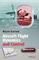Wayne Durham - Aircraft Flight Dynamics and Control - 9781118646816 - V9781118646816