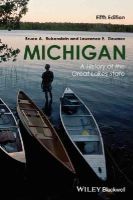 Bruce A. Rubenstein - Michigan: A History of the Great Lakes State - 9781118649725 - V9781118649725