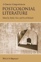 . Ed(S): Chew, Shirley; Richards, David - Concise Companion to Postcolonial Literature - 9781118652350 - V9781118652350