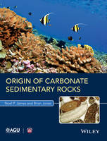 Noel P. James - Origin of Carbonate Sedimentary Rocks - 9781118652732 - V9781118652732