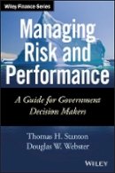 Thomas Stanton (Ed.) - Managing Risk and Performance: A Guide for Government Decision Makers - 9781118658147 - V9781118658147