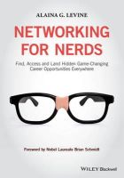 Alaina G. Levine - Networking for Nerds: Find, Access and Land Hidden Game-Changing Career Opportunities Everywhere - 9781118663585 - V9781118663585