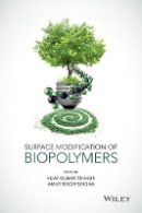 Vijay Kumar Thakur - Surface Modification of Biopolymers - 9781118669556 - V9781118669556