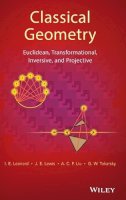 I. E. Leonard - Classical Geometry: Euclidean, Transformational, Inversive, and Projective - 9781118679197 - V9781118679197