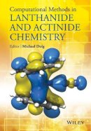 Michael Dolg (Ed.) - Computational Methods in Lanthanide and Actinide Chemistry - 9781118688311 - V9781118688311